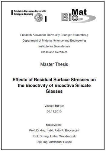 Deckblatt einer Masterarbeit:Effects of Residual Surface Sresses on the Bioactivity of Bioactive Silicate Glasses